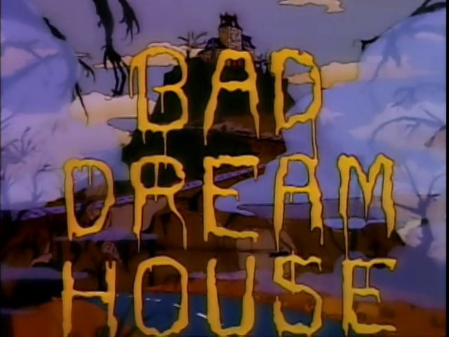Bad Dream House