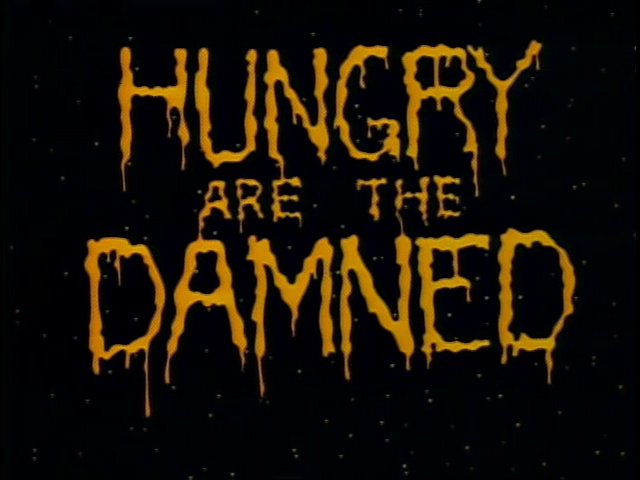Hungry are the Damned